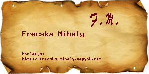 Frecska Mihály névjegykártya